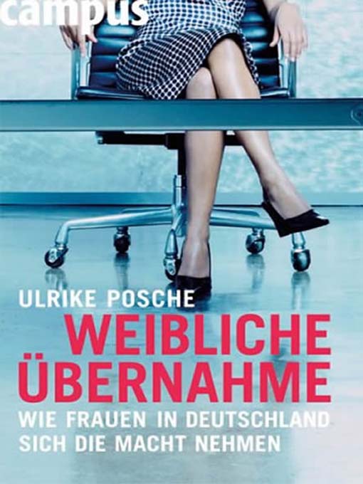 Cover image for Weibliche Übernahme - Wie Frauen in Deutschland sich die Macht nehmen